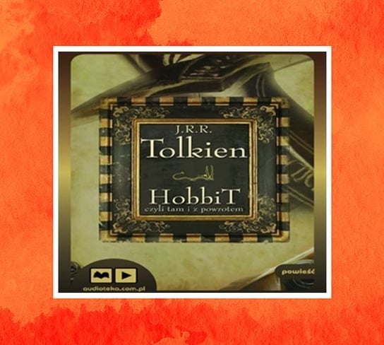 Hobbit, czyli tam i z powrotem Tolkien John Ronald Reuel