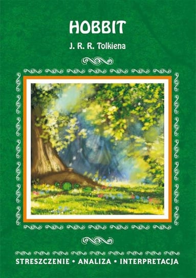 Hobbit J. J. R. Tolkiena. Streszczenie, analiza, interpretacja Marszał Agnieszka