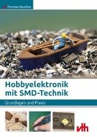Hobbyelektronik mit SMD-Technik Feuchter Thorsten