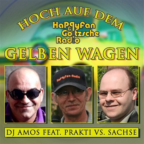Hoch auf dem gelben Wagen [Feat. Prakti & Sachse] DJ AMOS