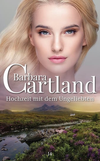 Hochzeit mit dem Ungeliebten Cartland Barbara