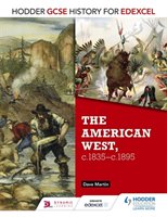 Hodder GCSE History for Edexcel: The American West, c.1835-c.1895 Martin David