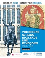 Hodder GCSE History for Edexcel: The reigns of King Richard I and King John, 1189-1216 Banham Dale