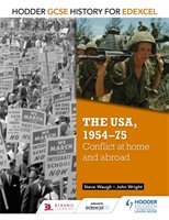 Hodder GCSE History for Edexcel: The USA, 1954-75: conflict at home and abroad Wright John