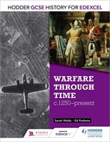 Hodder GCSE History for Edexcel: Warfare through time, c1250-present Webb Sarah