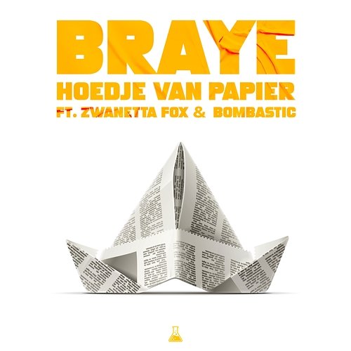 Hoedje Van Papier Braye feat. Bombastic, Zwanetta Fox