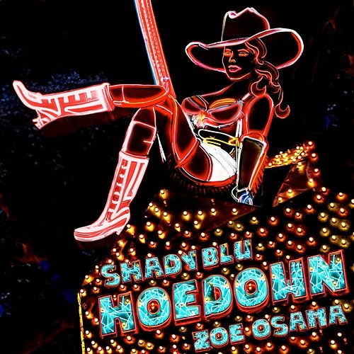 Hoedown Shady Blu, Zoe Osama