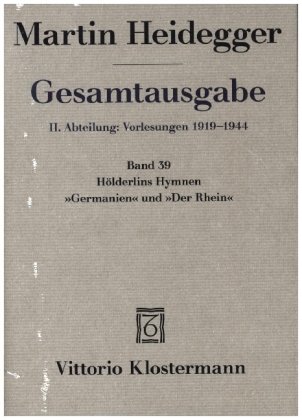 Hölderlins Hymnen "Germanien" und "Der Rhein" (Wintersemester 1934/35) Klostermann