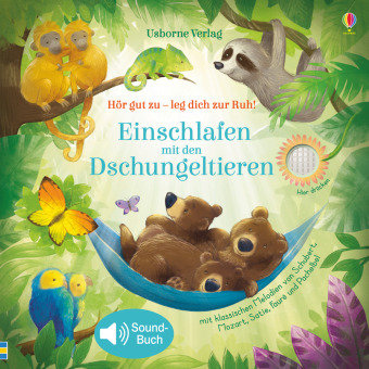 Hör gut zu - leg dich zur Ruh! Einschlafen mit den Dschungeltieren, m. Soundeffekten Usborne Verlag