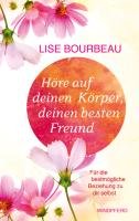 Höre auf deinen Körper, deinen besten Freund Bourbeau Lise