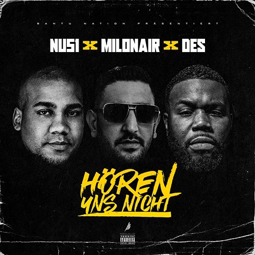 Hören uns nicht Nu51, Des, Milonair feat. Aliou