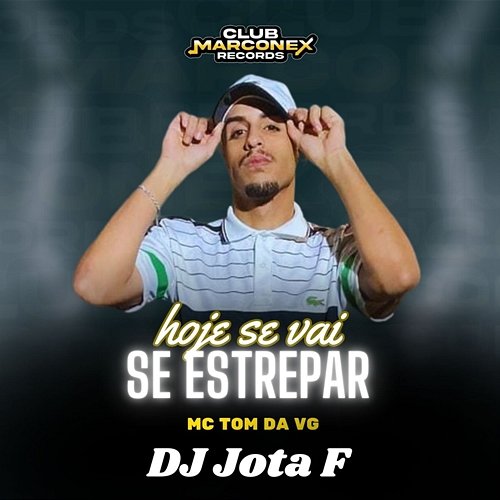 Hoje se Vai se Estrepar MC Tom da VG & DJ Jota F