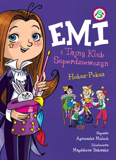 Hokus-Pokus. Emi i Tajny Klub Superdziewczyn. Tom 9 Mielech Agnieszka