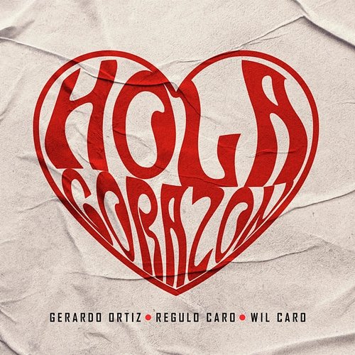 Hola Corazón Gerardo Ortiz, Régulo Caro, Wil Caro