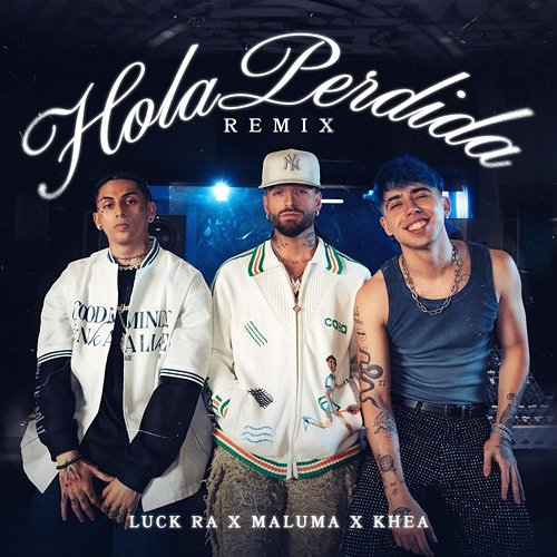 HOLA PERDIDA REMIX Khea, Maluma, Luck Ra
