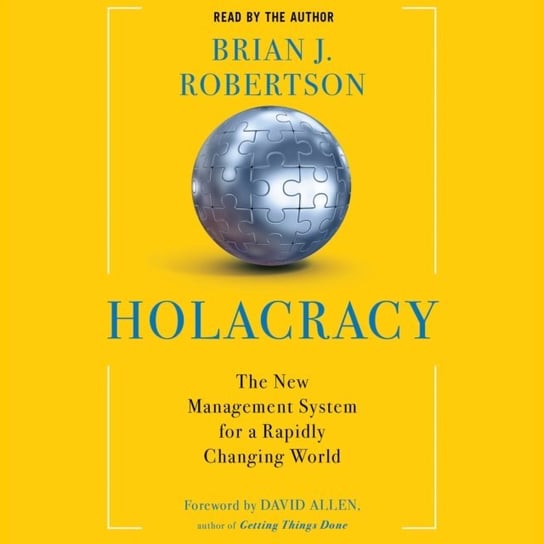 Holacracy Robertson Brian J.
