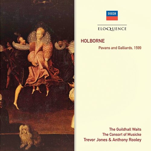 Holborne: Dances - Galliard [22] Guildhall Waits, Trevor Jones, The Consort Of Musicke, Anthony Rooley