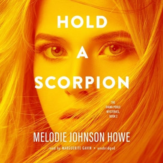 Hold a Scorpion Howe Melodie Johnson
