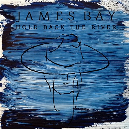 Hold Back The River James Bay