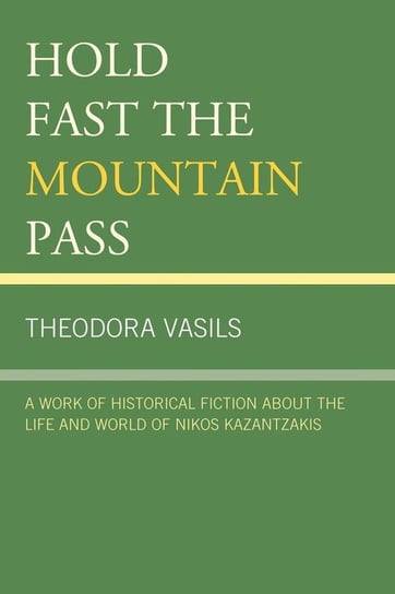 Hold Fast the Mountain Pass Vasils Theodora