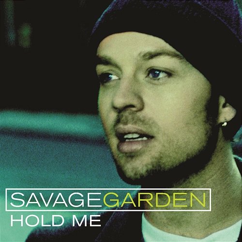 Hold Me Savage Garden