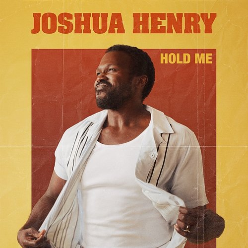 Hold Me Joshua Henry
