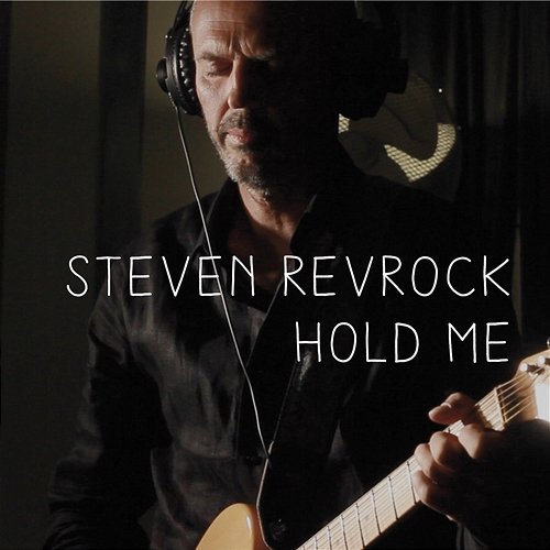 Hold Me Steven Revrock