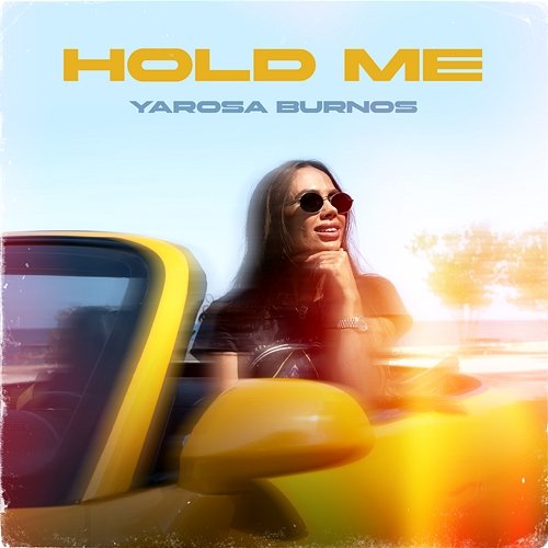 Hold Me Yarosa Burnos