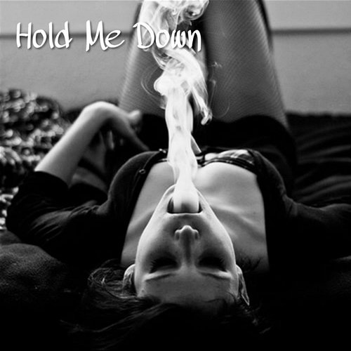 Hold Me Down M!Z D