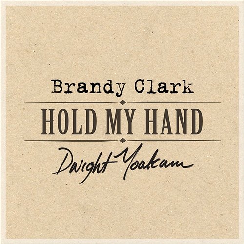 Hold My Hand Brandy Clark & Dwight Yoakam