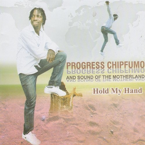 Hold My Hand Progress Chipfumo & Sound of the Motherland