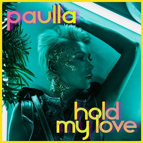 Hold My Love Paulla