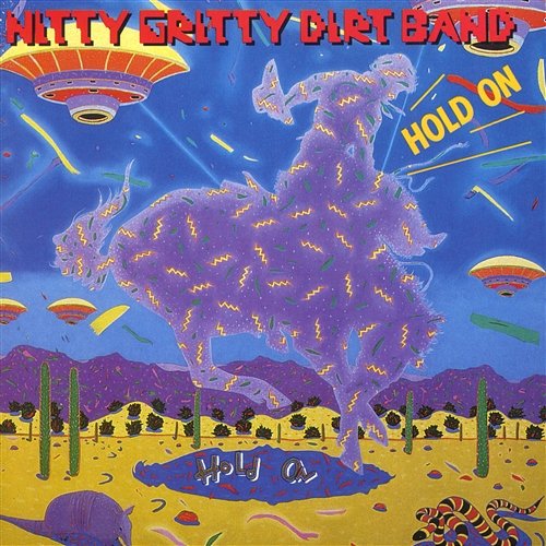 Hold On Nitty Gritty Dirt Band