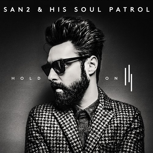 Hold On San2 & His Soul Patrol