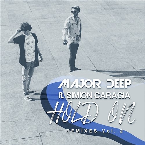 Hold On Major Deep feat. Simion Caragia