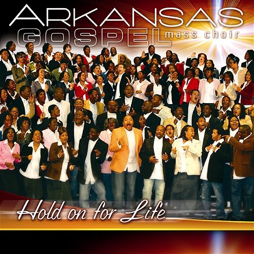 Hold On For Life Arkansas Gospel Mass Choir
