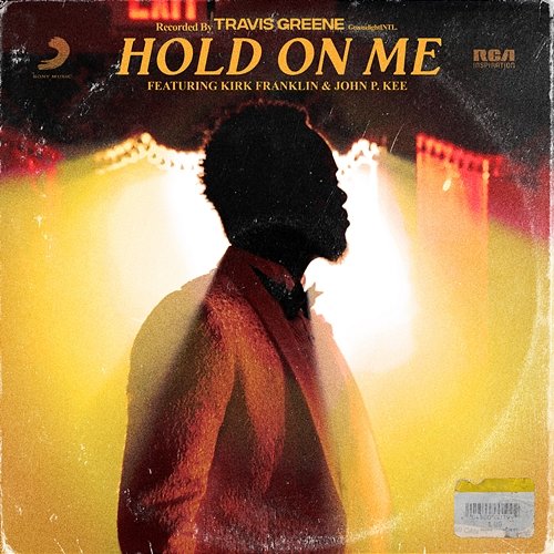 Hold on Me Travis Greene feat. Kirk Franklin & John P. Kee