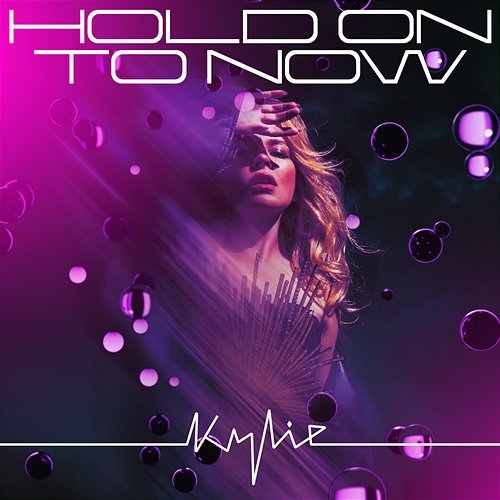 Hold On To Now Kylie Minogue