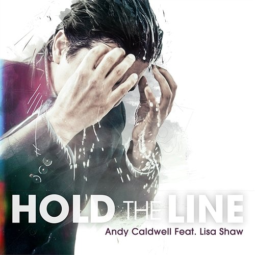 Hold the Line Andy Caldwell