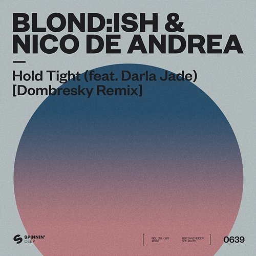 Hold Tight BLOND:ISH & Nico De Andrea feat. Darla Jade