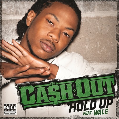 Hold Up Ca$h Out feat. Wale