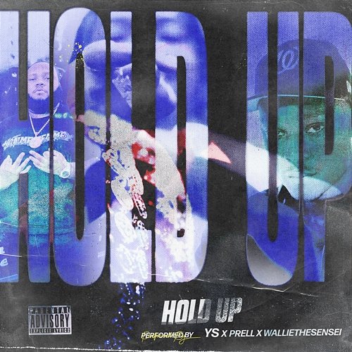 Hold Up YS, Helluva feat. Prell & Wallie The Sensei