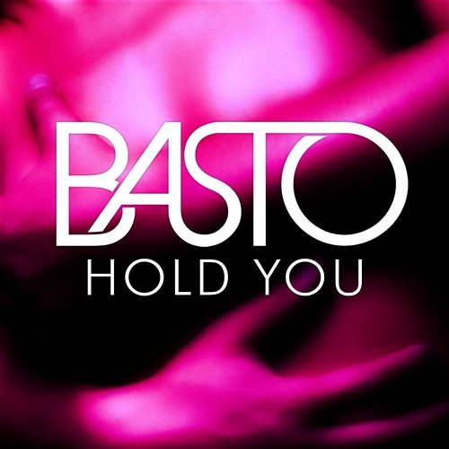 Hold You Basto