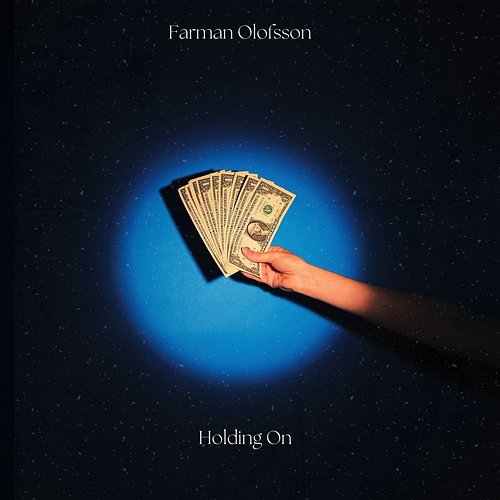 Holding On Farman Olofsson