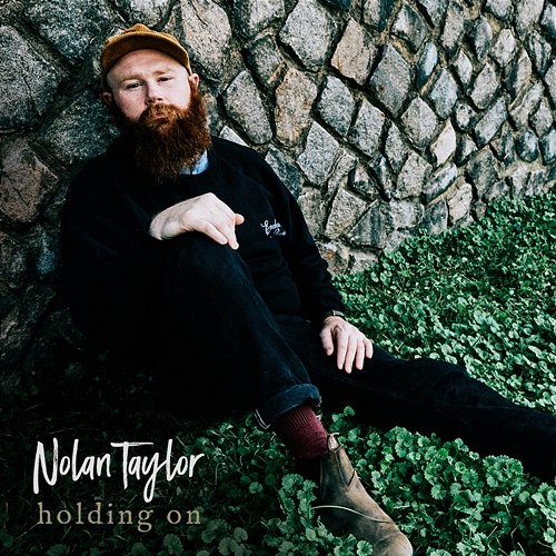 Holding On Nolan Taylor