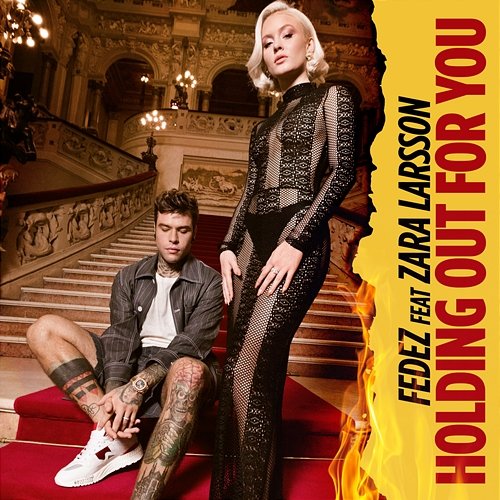 Holding out for You Fedez feat. Zara Larsson
