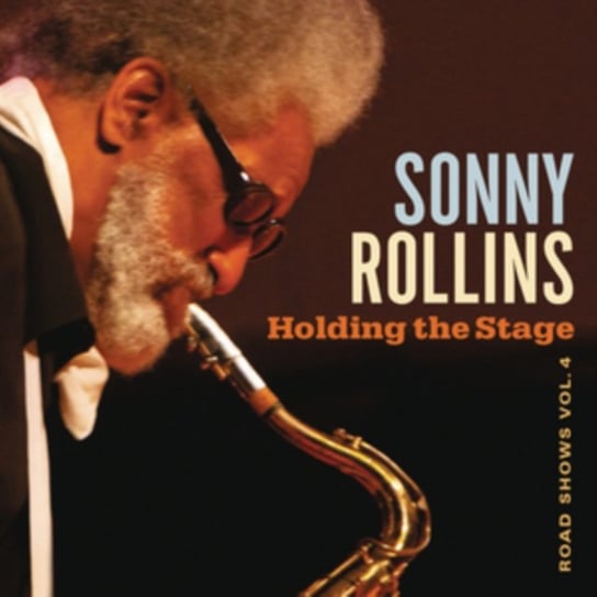 Holding The Stage Road Shows. Volume 4 Rollins Sonny