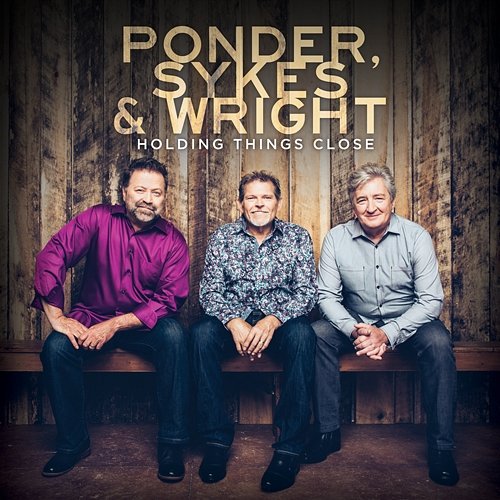 Holding Things Close Ponder, Sykes, Wright