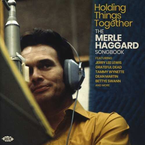 Holding Things Together Merle Haggard