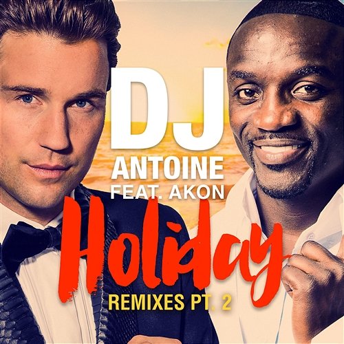 Holiday DJ Antoine feat. Akon
